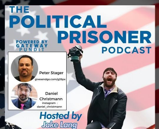 Jake Lang’s Political Prisoner Podcast is BACK & LIVE from the DC Gulag! Prisoners Peter Stager and Daniel Christmann Tell Their Harrowing Stories (VIDEO)