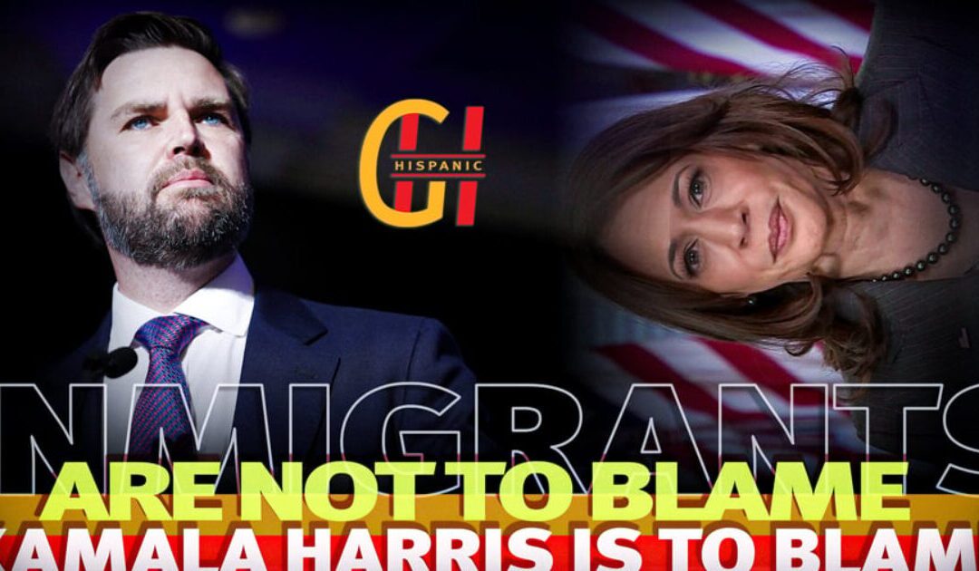 JD-Vance: Immigrants Are Not to Blame for Border Crisis; Kamala Harris Is to Blame