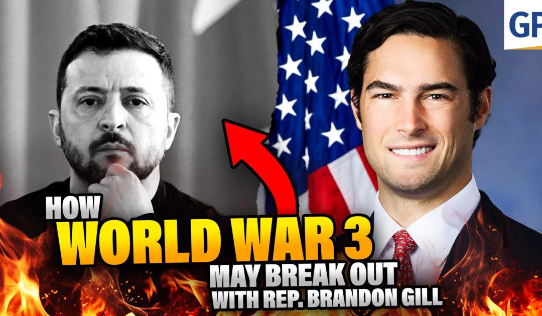 EXCLUSIVE: Rep. Brandon Gill Says Zelensky Could TRIGGER World War 3 | Elijah Schaffer