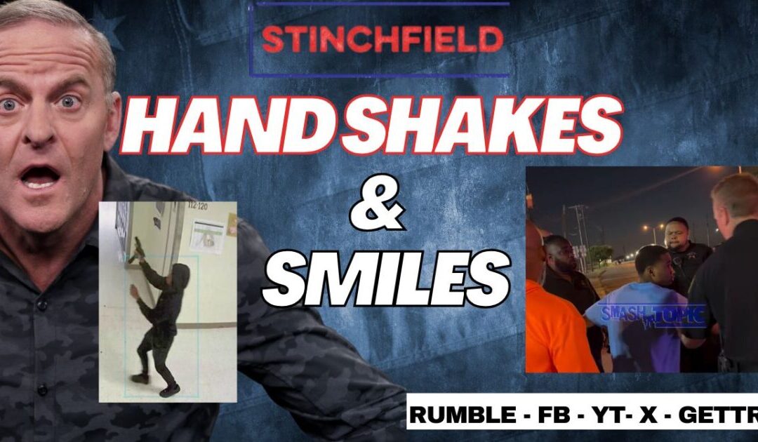 Handshakes For a School Shooter?! Four Shot, Cops Grin — America Fumes (VIDEO)