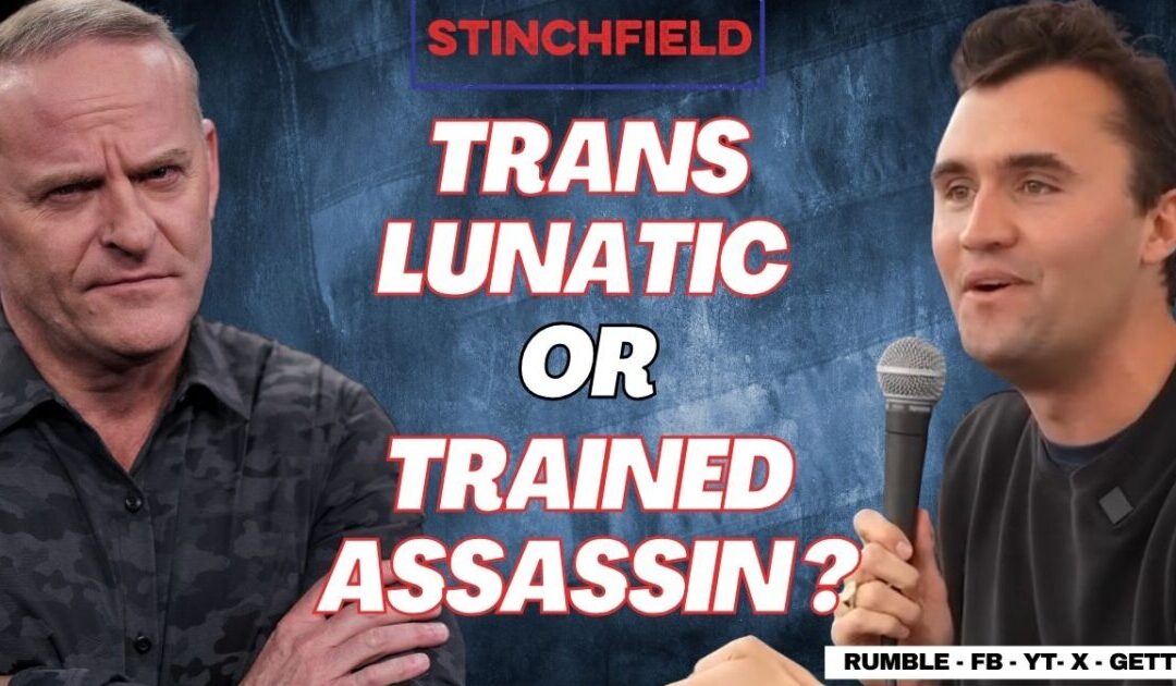 Who Shot Charlie Kirk?  Is the Trans Ideology Engraved on the Shooter’s Ammo a Diversion?  Maybe… (VIDEO)